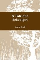 Angela Brazil - Patriotic Schoolgirl, Häftad. Tillgänglighet: Lägg i varukorg