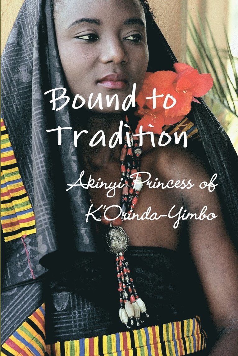 Akinyi Princess of K'Orinda-Yimbo - Bound to Tradition, Häftad