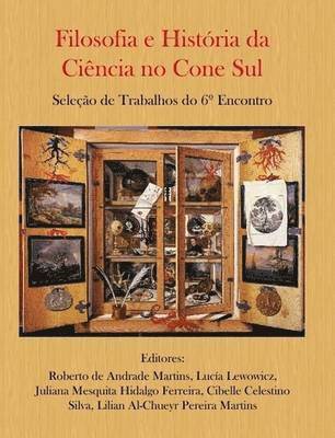 Roberto De Andrade Martins - Filosofia e História da Ciência no Cone Sul. Seleção de Trabalhos do 6° Encontro, Häftad