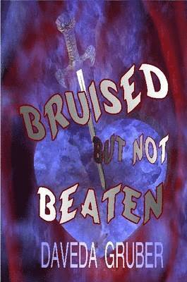 Daveda Gruber - Bruised But Not Beaten, Häftad