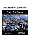 North Idaho's Superfund, Facts and Fraud