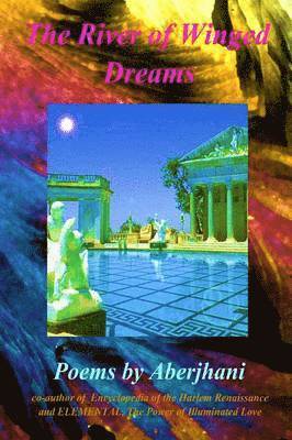 Aberjhani - River of Winged Dreams, Häftad
