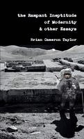 Brian Taylor - Rampant Ineptitude of Modernity & other Essays, Häftad