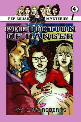 DW Roberts - Pep Squad Mysteries Book 4, Häftad