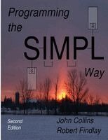 John Collins, Robert Findlay - Programming the SIMPL Way - Second Edition, Häftad. Tillgänglighet: Lägg i varukorg