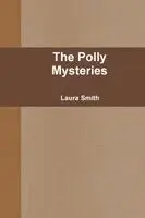 Laura Smith - Polly Mysteries, Häftad. Tillgänglighet: Lägg i varukorg