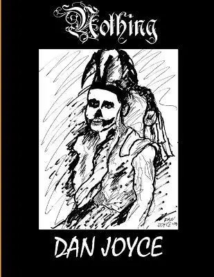 Dan Joyce - Nothing, Häftad. Tillgänglighet: Lägg i varukorg