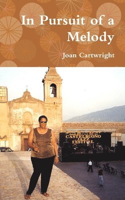 Joan Cartwright - In Pursuit of a Melody, Inbunden. Tillgänglighet: Lägg i varukorg
