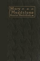 Maurice Maeterlinck - Mary Magdalene, Häftad