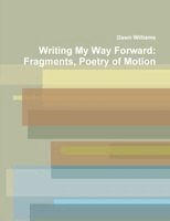 Dawn Williams - Writing My Way Forward, Häftad. Tillgänglighet: Lägg i varukorg