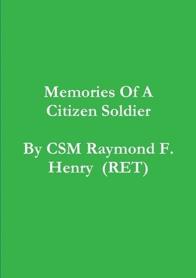 Raymond Henry - memories of a citizen soldier, Häftad