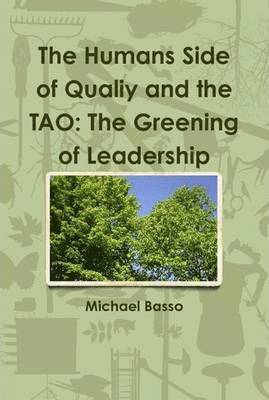 Michael Basso - Humans Side of Qualiy and the TAO, Inbunden