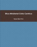 Etica Ministerial Cristo Centrica