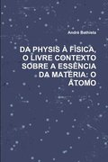 Da Physis A Fisica, O Livre Contexto Sobre a Essencia Da Materia