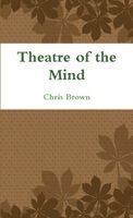 Chris Brown - Theatre of the Mind, Häftad. Tillgänglighet: Lägg i varukorg