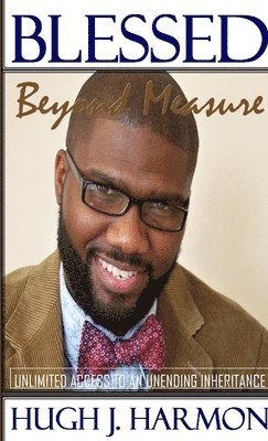 Hugh Harmon - Blessed Beyond Measure, Häftad