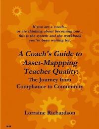 Coach's Guide to Asset Mapping Teacher Quality