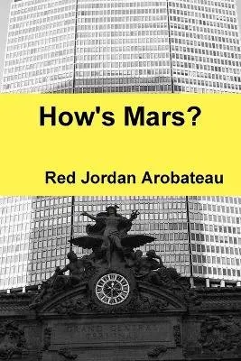 Red Jordan Arobateau - How's Mars?, Häftad. Tillgänglighet: Lägg i varukorg