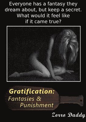 Zorro Daddy - Gratification: Fantasies and Punishment, Häftad. Tillgänglighet: Lägg i varukorg