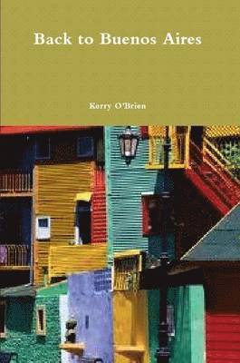 Kerry O'Brien - Back to Buenos Aires, Häftad. Tillgänglighet: Lägg i varukorg
