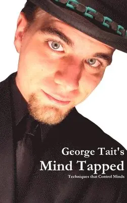 George Tait - Mind Tapped - Techniques That Control Minds, Inbunden. Tillgänglighet: Lägg i varukorg