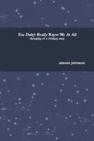 Steven Johnson - You Didn't Really Know Me At All, Häftad. Tillgänglighet: Lägg i varukorg