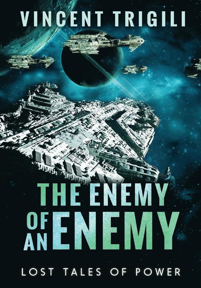 Vincent Trigili - Lost Tales of Power: Volume 1 - the Enemy of an Enemy, Inbunden