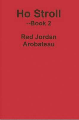 Red Jordan Arobateau - Ho Stroll --Book 2, Häftad. Tillgänglighet: Lägg i varukorg