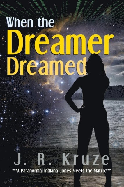 J. R. Kruze - When the Dreamer Dreamed, E-bok