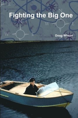 Doug Wilson - Fighting the Big One, Häftad