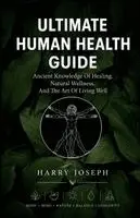 Ultimate Human Health Guide