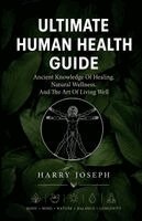Harry Joseph - Ultimate Human Health Guide, Häftad. Tillgänglighet: Lägg i varukorg
