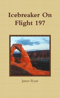 James Ryan - Icebreaker On Flight 197, Häftad