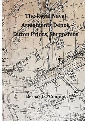 Bernard O'Connor - Shropshire the Royal Naval Armaments Depot, Ditton Priors, Häftad