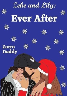 Zeke and Lily: Ever After