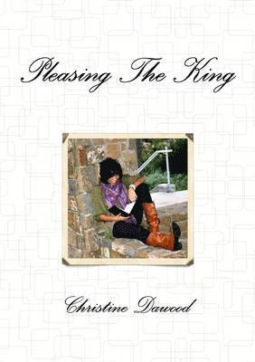 Christine Dawood - Pleasing the King, Häftad