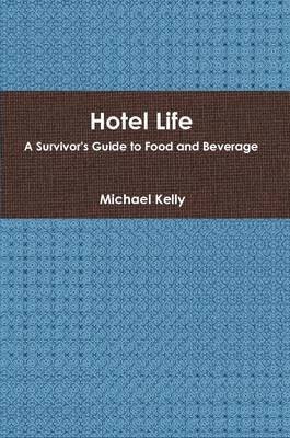 Michael Kelly - Hotel Life, Häftad. Tillgänglighet: Lägg i varukorg