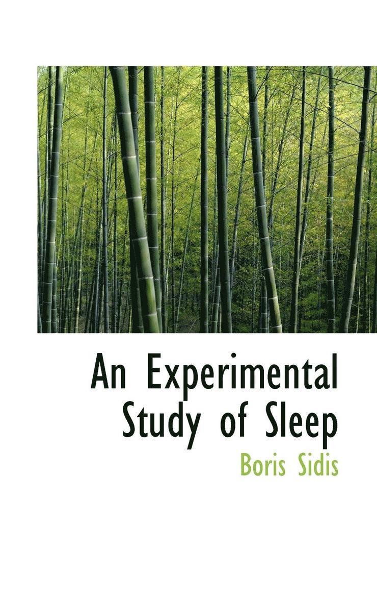 Boris Sidis - An Experimental Study of Sleep, Häftad