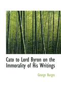 Cato to Lord Byron on the Immorality of His Writings