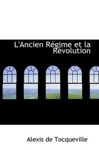 Lancien Regime Et La Revolution Professor Alexis De - 