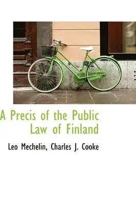 Leo Mechelin - A PR Cis of the Public Law of Finland, Häftad. Tillgänglighet: Lägg i varukorg