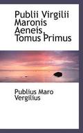 Publii Virgilii Maronis Aeneis, Tomus Primus