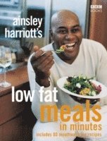 Ainsley Harriott - Ainsley Harriott's Low Fat Meals In Minutes, Häftad