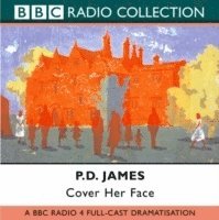 Cover Her Face Bbc Radio 4 Full-Cast Dramatisation av P D James, Neville Teller