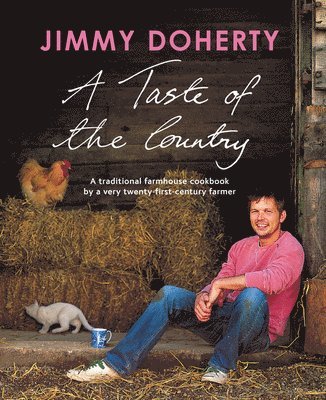 Jimmy Doherty - Taste of the Country, Inbunden