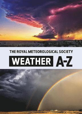 The Royal Meteorological Society - Royal Meteorological Society: Weather A-Z, Häftad. Tillgänglighet: Lägg i varukorg