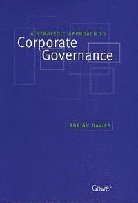 Adrian Davies - A Strategic Approach to Corporate Governance, Inbunden