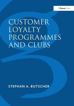 Stephan A. Butscher - Customer Loyalty Programmes and Clubs, Inbunden. Tillgänglighet: Lägg i varukorg