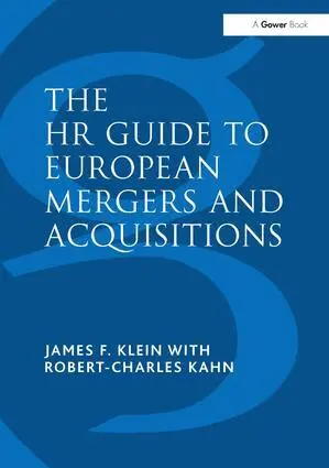 James F. Klein, Robert-Charles Kahn - HR Guide to European Mergers and Acquisitions, Inbunden. Tillgänglighet: Lägg i varukorg