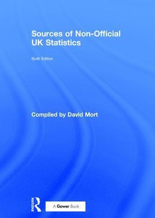 David Mort - Sources of Non-Official UK Statistics, Inbunden